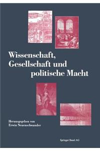 Wissenschaft, Gesellschaft Und Politische Macht