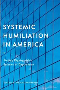 Systemic Humiliation in America