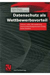 Datenschutz ALS Wettbewerbsvorteil