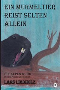 Murmeltier reist selten allein