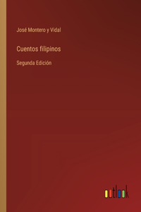 Cuentos filipinos: Segunda Edición