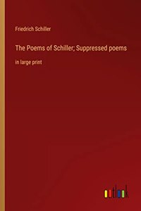 Poems of Schiller; Suppressed poems