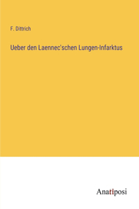 Ueber den Laennec'schen Lungen-Infarktus