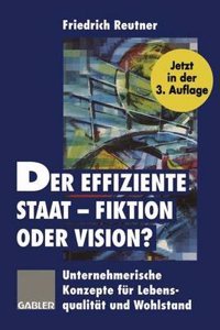 Der Effiziente Staat Fiktion Oder Vision?