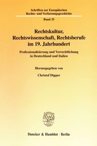 Rechtskultur, Rechtswissenschaft, Rechtsberufe Im 19. Jahrhundert