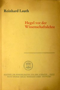 Hegel VOR Der Wissenschaftslehre