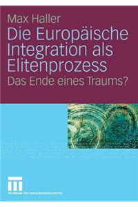 Die Europäische Integration ALS Elitenprozess