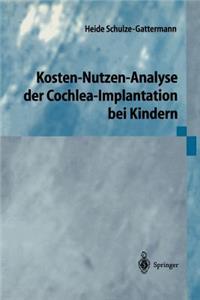 Kosten-Nutzen-Analyse Der Cochlea-Implantation Bei Kindern