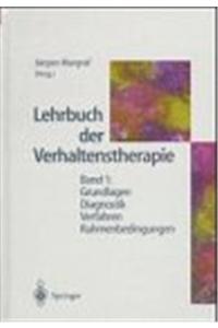 Lehrbuch Der Verhaltenstherapie: Band 1: Grundlagen - Diagnostik - Verfahren - Rahmenbedingungen