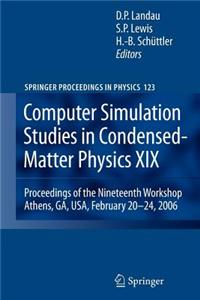 Computer Simulation Studies in Condensed-Matter Physics XIX