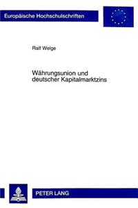 Waehrungsunion Und Deutscher Kapitalmarktzins