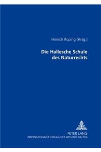 Die Hallesche Schule Des Naturrechts