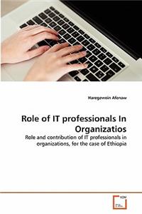Role of IT professionals In Organizatios