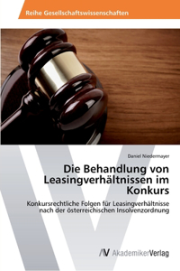 Die Behandlung von Leasingverhältnissen im Konkurs