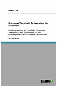Rousseaus Theorie der Entfremdung des Menschen