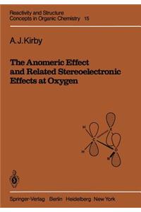 Anomeric Effect and Related Stereoelectronic Effects at Oxygen