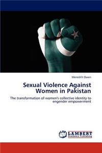 Sexual Violence Against Women in Pakistan