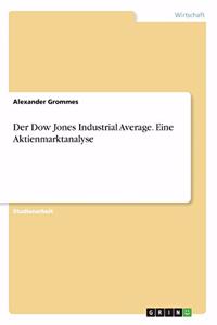 Dow Jones Industrial Average. Eine Aktienmarktanalyse