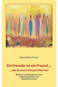 Ein Fremder ist ein Freund ...