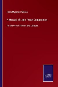 Manual of Latin Prose Composition