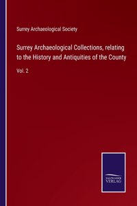 Surrey Archaeological Collections, relating to the History and Antiquities of the County