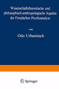 Wissenschaftstheoretische Und Philosophisch-Anthropologische Aspekte Der Freudschen Psychoanalyse