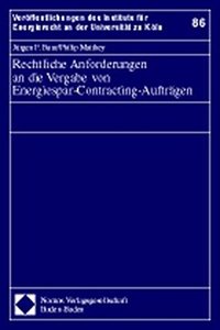 Rechtliche Anforderungen an Die Vergabe Von Energiespar-Contracting-Auftragen