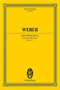Der Freischutz, Op. 77: Overture