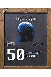 50 Schlüsselideen Psychologie