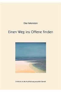 Einen Weg ins Offene finden