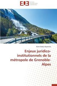 Enjeux Juridico-Institutionnels de la Métropole de Grenoble-Alpes