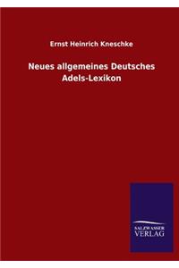 Neues allgemeines Deutsches Adels-Lexikon