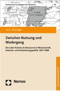 Zwischen Nutzung Und Niedergang