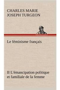féminisme français II L'émancipation politique et familiale de la femme