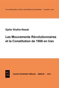 Les Mouvements Révolutionnaires Et La Constitution de 1906 En Iran