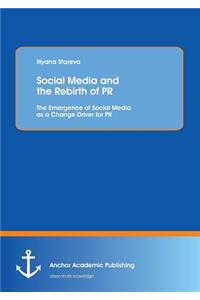 Social Media and the Rebirth of PR