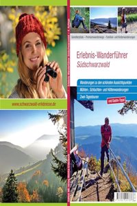 Erlebniswanderfuhrer Sudschwarzwald 4. uberarbeitete Auflage
