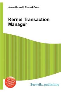Kernel Transaction Manager