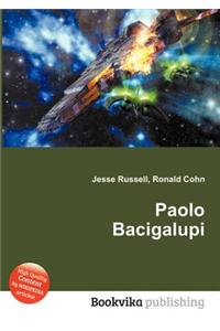 Paolo Bacigalupi