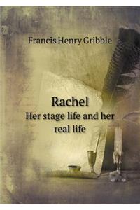 Rachel Her stage life and her real life