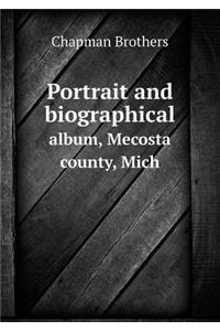 Portrait and Biographical Album, Mecosta County, Mich