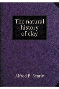 The Natural History of Clay