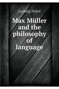 Max Müller and the Philosophy of Language