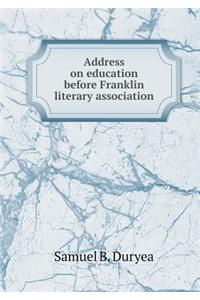Address on Education Before Franklin Literary Association