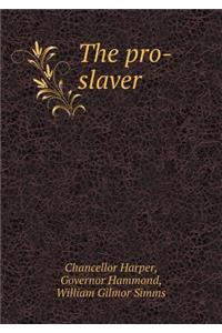 The pro-slaver