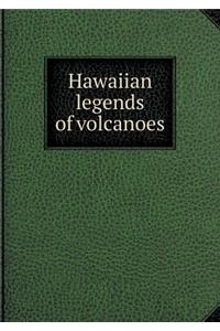 Hawaiian Legends of Volcanoes