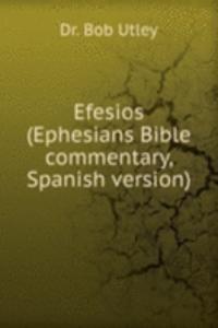 Efesios (Ephesians Bible commentary, Spanish version)