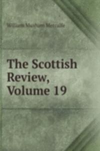 Scottish Review, Volume 19