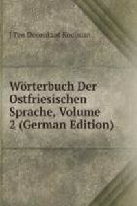 Worterbuch Der Ostfriesischen Sprache, Volume 2 (German Edition)