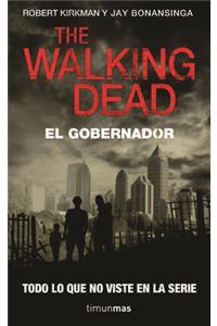The Walking Dead: El Gobernador